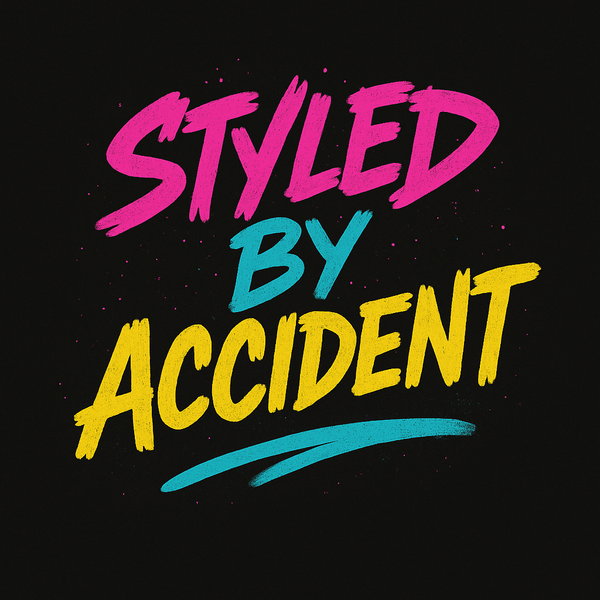 Styledbyaccident